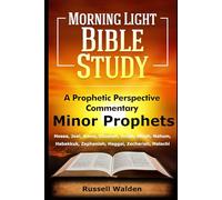 Minor Prophets: Including Hosea, Joel, Amos, Obadiah, Jonah, Micah, Nahum, Habakkuk, Zephaniah, Haggai, Zecheriah, Malachi (Prophetic Perspective Commentary)