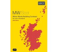 Minor Works Building Contract for use in Scotland: (MW/Scot 2024)