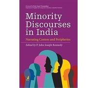 Minority Discourse in India: Narrating Centers & Peripheries [Paperback] [Jan 01, 2017]