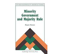 Minority Government & Majority Rule – Studies in Rationality and Social Change