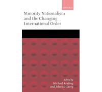 Minority Nationalism and the Changing International Order - 9780199242146