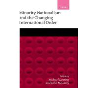 Minority Nationalism and the Changing International Order - 9780199242146