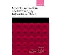 Minority Nationalism and the Changing International Order by Michael Keating (En