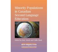 Minority Populations in Canadian Second Language Education (New Perspectives on Language and Education)