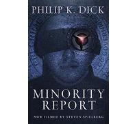 Minority Report: Philip K. Dick (S.F. MASTERWORKS)