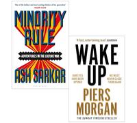 Minority Rule Adventures in the Culture War By Ash Sarkar & Wake Up By Piers Morgan 2 Books Collection Set