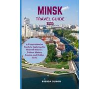 MINSK TRAVEL GUIDE 2025