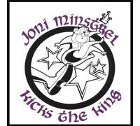 Minstrel, Joni - Joni Minstrel Kicks the King