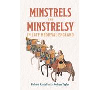 Minstrels and Minstrelsy in Late Medieval England