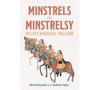 Minstrels and Minstrelsy in Late Medieval England (Publications Bedfordshire Hist Rec Soc)