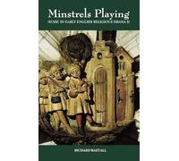 Minstrels Playing: Music in Early English Religious Drama II