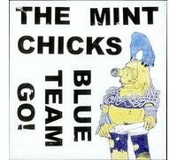 Mint Chicks, the - 7-Blue Team Go [Vinyl LP] [VINYL]