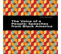 Mint Editions The Voice of a People : Speeches from Black America Paperback Book Mint Editions Multicolor