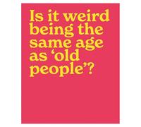 Mint Publishing Funny Birthday Card for Men and Women - Rude Age Joke - 'Is it weird being the same age as old people?' - Embossed Finish - Hilarious Birthday Greeting Card
