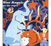 Mint Royal - On the Ropes