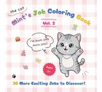Mint’s Job Coloring Book 2: Explore Even More Fun Jobs with Mint the Curious Cat! (Mint’s Coloring Series)