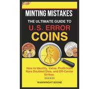 Minting Mistakes The Ultimate Guide To US Error Coins