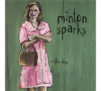 Minton Sparks - This Dress