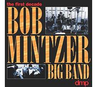 Mintzer, Bob - First Decade