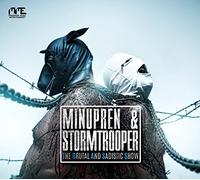 Minupren & Stormtrooper The Brutal And Sadistic Show (CD)
