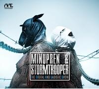 Minupren & Stormtrooper The Brutal And Sadistic Show (CD) (US IMPORT)