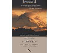 Minus 148 Degrees: First Winter Ascent of Mount McKinley (Legends and Lore)