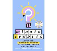 Minute Cryptic: THE INSTANT SUNDAY TIMES BESTSELLER: Over 160 Wordplay Puzzles to Decipher, Unlock and Untangle