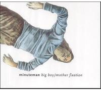 Minuteman - Big Boy / Mother Fixation
