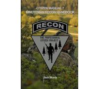 Minuteman Recon Handbook (Citizen Manual 7): Full Color Version (The Professional Citizen Project)