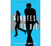 Minutes to Die: 2 (Homeland Heroes)