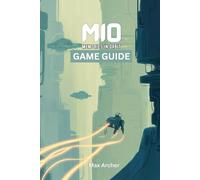 MIO: Memories in Orbit Game Guide