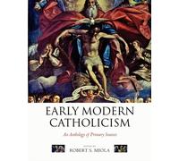 Miola - Early Modern Catholicism An Anthology of Primary Sources - Ne - X555z