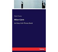 Mion-Caint: An Easy Irish Phrase Book
