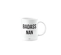 MIPOMALL Badass Nan Mug, Funny Gifts, Joke, Silly, Gag Present, Birthday Cup, Secret Santa, Present for Christmas, mm-CA_223_126