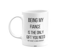 MIPOMALL Being My Fiance is The only Gift You Need Mug, Fiance Mug, Funny Birthday Gift, Presents for Christmas, mm-CA_172_38