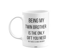 MIPOMALL Being My Twin Brother is The only Gift You Need Mug, Twin Brother Mug, Funny Birthday Gift, Presents for Christmas, mm-CA_172_111