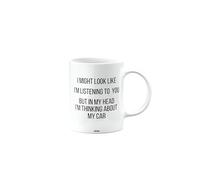 MIPOMALL Car Mug, Gifts for Car Enthusiasts, Funny Classic Car Mug, for Cars Lovers or Petrol Head, Presents for Christmas, Birthday Cup, I Might Look Like I'm Listening to You - My car,mm-CA_169_8