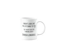 MIPOMALL Danish longball Mug for longball Player, Funny Birthday Gifts for Men or Women, Secret Santa, Presents for Christmas, I Might Look Like I'm Listening to You, mm-CA_206_29
