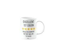 MIPOMALL Excellent 1st Cousin Mug, I Would Recommend but not Willing to Share, Joke or Silly Mug for Men or Women, Funny Birthday Gifts, Secret Santa Present mm-CA_201_2
