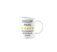 MIPOMALL Excellent Pen Pal Mug, I Would Recommend but not Willing to Share, Joke or Silly Mug for Men or Women, Funny Birthday Gifts, Secret Santa Present mm-CA_201_135