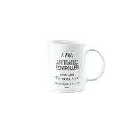 MIPOMALL Funny Leaving Gift for Air Traffic Controller, Best Mug Present for Men or Women or Friend or boss or Colleague, A Wise Air Traffic Controller Once Said I'm Outta of here, mm-CA_147_26