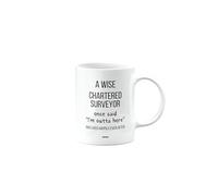 MIPOMALL Funny Leaving Gift for Chartered Surveyor, Best Mug Present for Men or Women or Friend or boss or Colleague, A Wise Chartered Surveyor Once Said I'm Outta of here, mm-CA_147_110