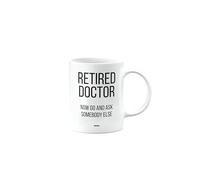 MIPOMALL Funny Retirement Mug for Doctor, Retired Gift, Presents for Christmas, Leaving Gifts for Colleagues or boss or Friend, Retired Now go and Ask Somebody Else, mm-CA_158_41