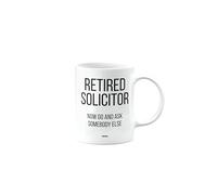 MIPOMALL Funny Retirement Mug for Solicitor, Retired Gift, Presents for Christmas, Leaving Gifts for Colleagues or boss or Friend, Retired Now go and Ask Somebody Else, mm-CA_158_108
