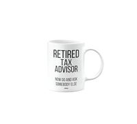 MIPOMALL Funny Retirement Mug for Tax Advisor, Retired Gift, Presents for Christmas, Leaving Gifts for Colleagues or boss or Friend, Retired Now go and Ask Somebody Else, mm-CA_158_115