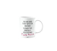 MIPOMALL Gift for Someone who is Difficult or Hard to get Present for, Brother, Happy Birthday Gifts, Women or Men, Him or Her, Presents for Christmas, Cup, CA_320_32