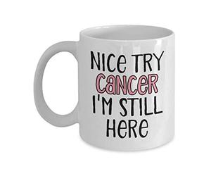 MIPOMALL Gifts for Breast Cancer Patients Women, Nice Try I'm Still here, Coffee Mug, Gift for Christmas (11oz) - F2024
