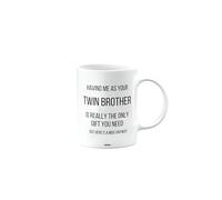 MIPOMALL Having me as Your Twin Brother is Really The only Gift You Need, Funny Birthday Gift, Secret Santa, Presents for Christmas, mm-CA_173_111