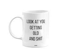 MIPOMALL Look at You Getting Old and sht, Mug Present, Birthday Gifts for Men or Women, Gift from Secret Santa, Presents for Christmas, mm-CA_183_72