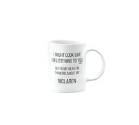 MIPOMALL McLaren Mug, McLaren Car Gifts for Men or Women, Birthday Mug, Presents for Christmas, I Might Look Like I'm Listening to You, but in My Head I'm Thinking About My, mm-CA_155_82